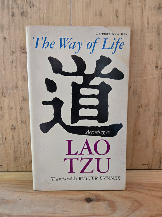 The Way of Life According to Lao Tzu // Translated by Witter Bynner // 1980 // Vintage Paperback Taoism Spirituality