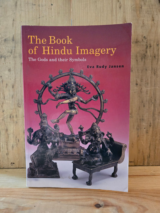 The Book of Hindu Imagery: The Gods and their Symbols // Eva Rudy Jansen // 2003 // Vintage Paperback Spirituality Hinduism