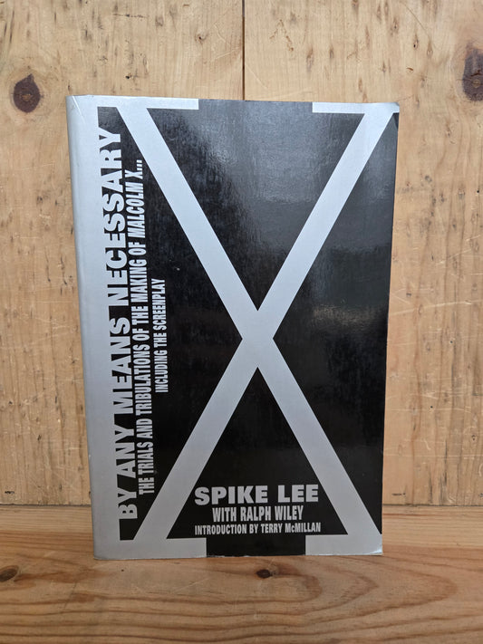 By Any Means Necessary: The Trials and Tribulations of the Making of Malcolm X // Spike Lee // 1st Printing 1992 // Vintage Paperback Film Screenplay