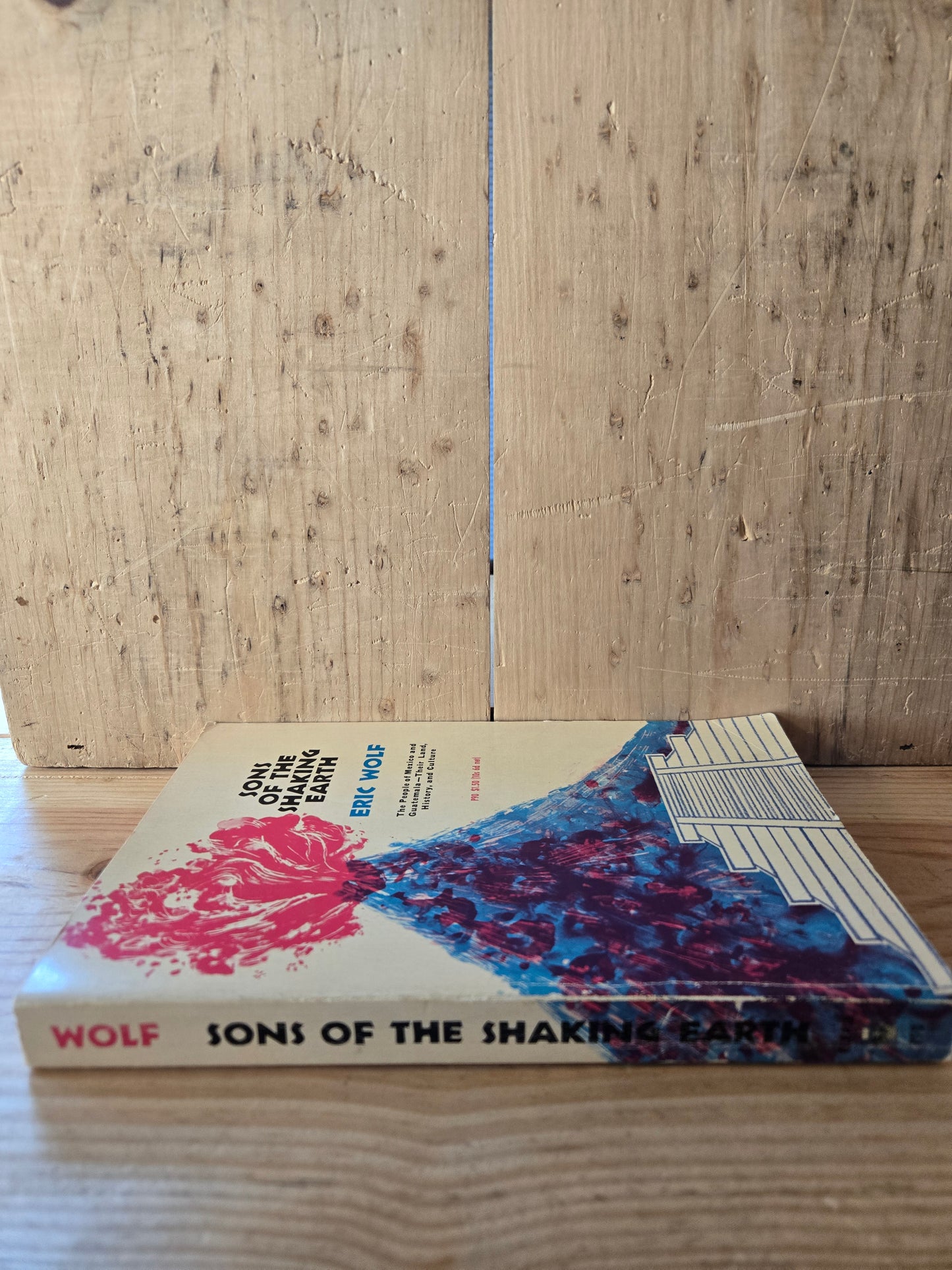 Sons of the Shaking Earth: The People of Mexico and Guatemala // Eric Wolf // 1964 // Vintage Paperback Sociology Anthropology