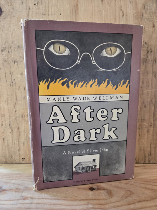 After Dark: A Novel of Silver John // Manly Wade Wellman // Book Club Edition 1980 // Vintage Hardcover Fantasy