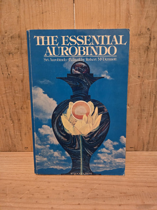 The Essential Aurobindo // Edited by Robert McDermott // 1974 // Vintage Paperback Philosophy Spirituality