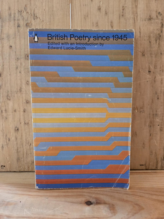 British Poetry since 1945 // Edited with an Introduction by Edward Lucie-Smith // 1970 // Vintage Paperback