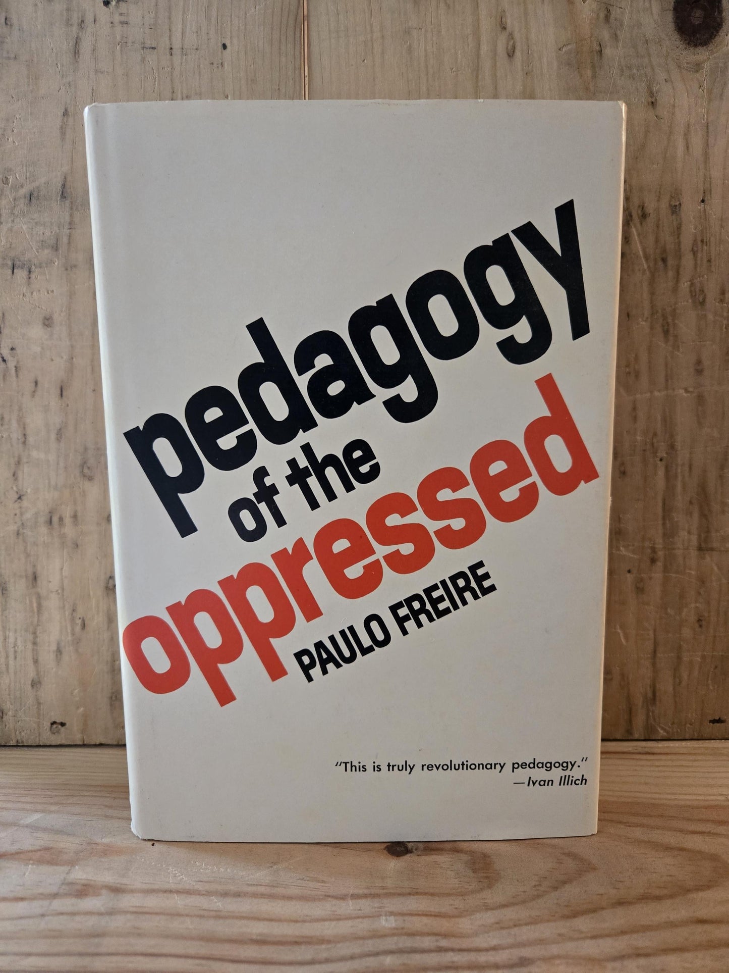 Pedagogy of the Oppressed // Paulo Freire // 1st U.S. Edition 1970 // Vintage Hardcover Education Political Theory
