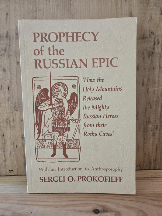 Prophecy of the Russian Epic // Sergei O. Prokofieff // 1993 // Vintage Paperback Spirituality Anthroposophy