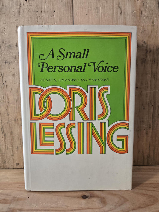 A Small Personal Voice: Essays, Reviews, Interviews // Doris Lessing // 1st Edition 1974 // Vintage Hardcover