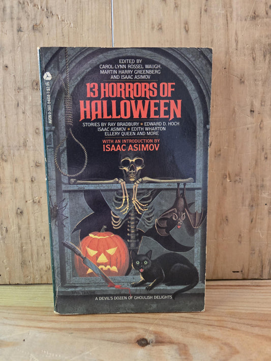 13 Horrors of Halloween // Edited by Carol-Lynn Rossel Waugh, Martin Harry Greenberg, and Isaac Asimov // 1983 // Vintage Paperback