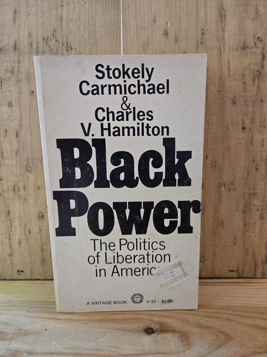 Black Power: The Politics of Liberation in America // Stokely Carmichael & Charles V. Hamilton // 1967 // Vintage Paperback