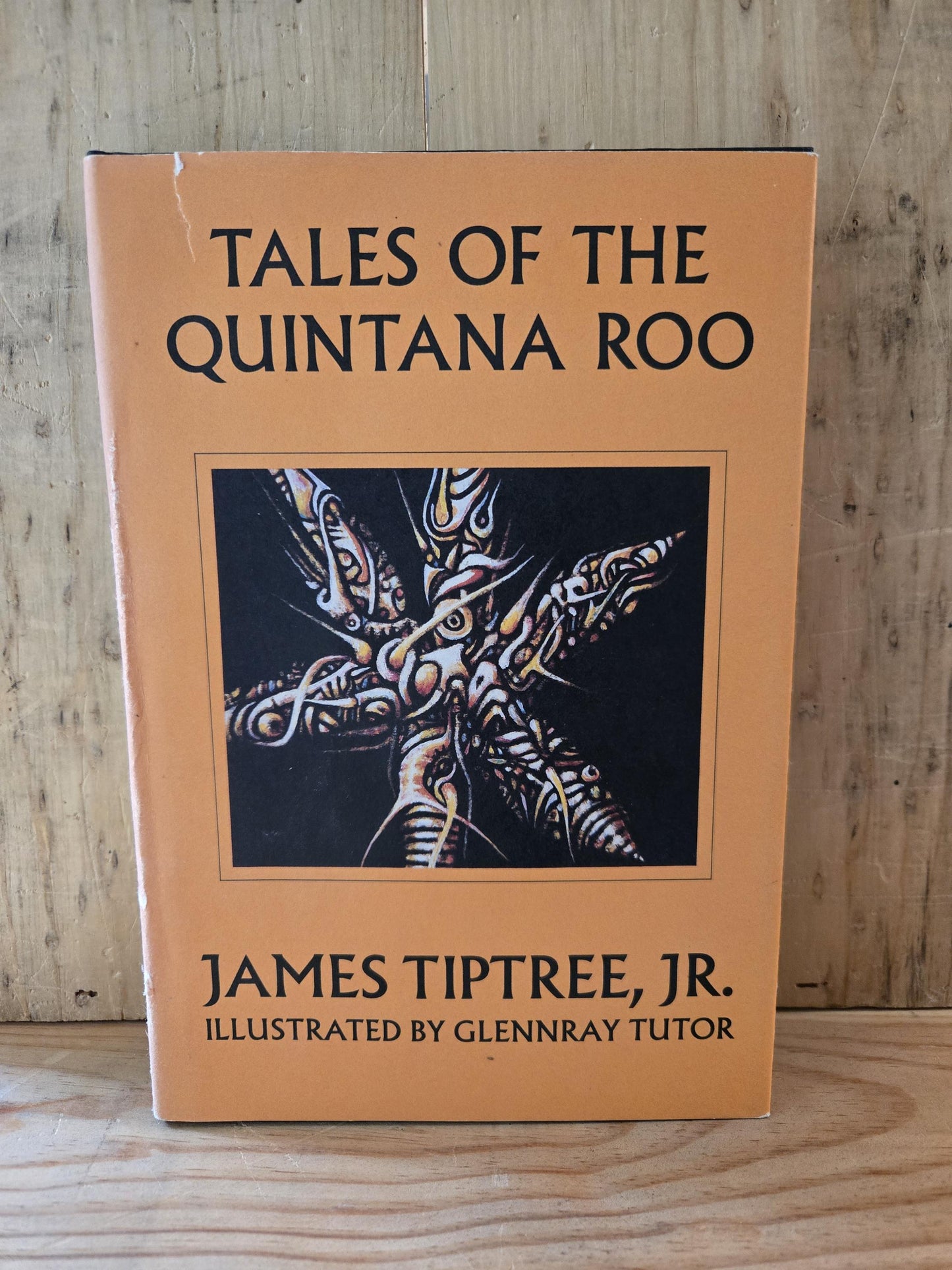 Tales of the Quintana Roo // James Tiptree Jr. // 1st Edition 1986 // Vintage Hardcover Fantasy