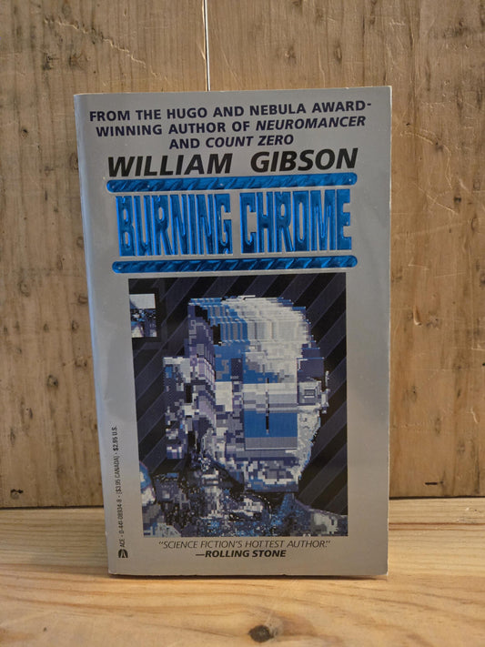 Burning Chrome // William Gibson // 1st Ace Printing 1987 // Vintage Paperback Sci-fi Cyberpunk