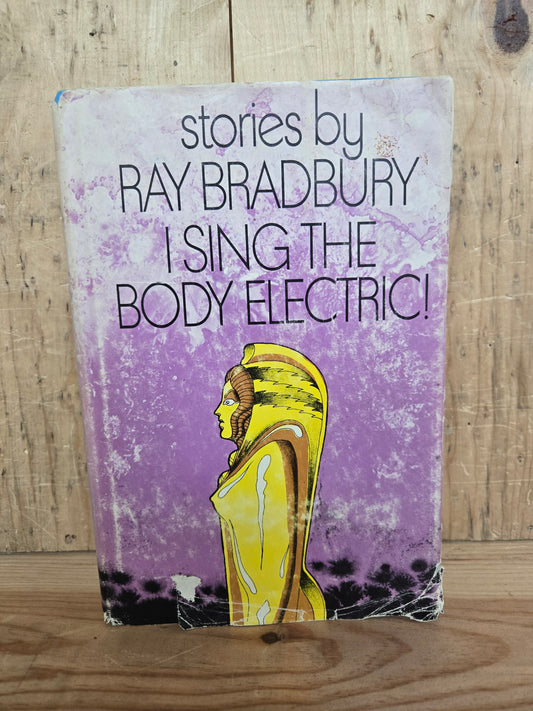 I Sing The Body Electric // Ray Bradbury // Book Club Edition 1969 // Vintage Hardcover Sci-fi
