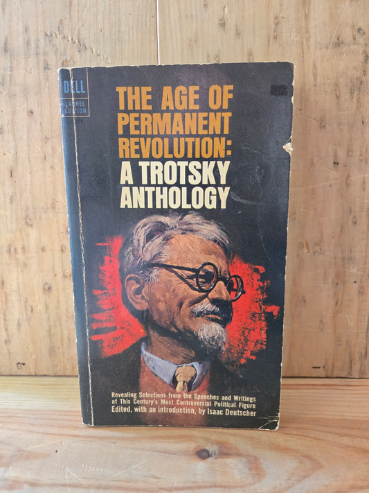 The Age of Permanent Revolution: A Trotsky Anthology // Edited by Isaac Deutscher // 1964 // Vintage Paperback