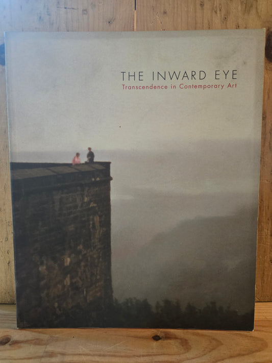 The Inward Eye: Transcendence in Contemporary Art // Lynn M. Herbert // 2001 // Vintage Art Exhibition Catalogue