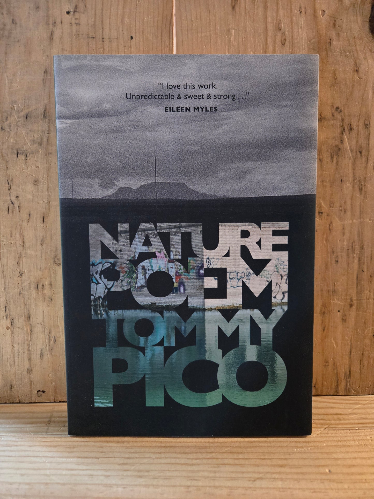 Nature Poem // Tommy Pico // 2017 // Paperback Poetry