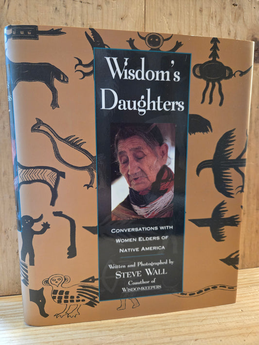 Wisdom's Daughters // Written and Photographed by Steve Wall // 1st Edition 1993 // Vintage Hardcover