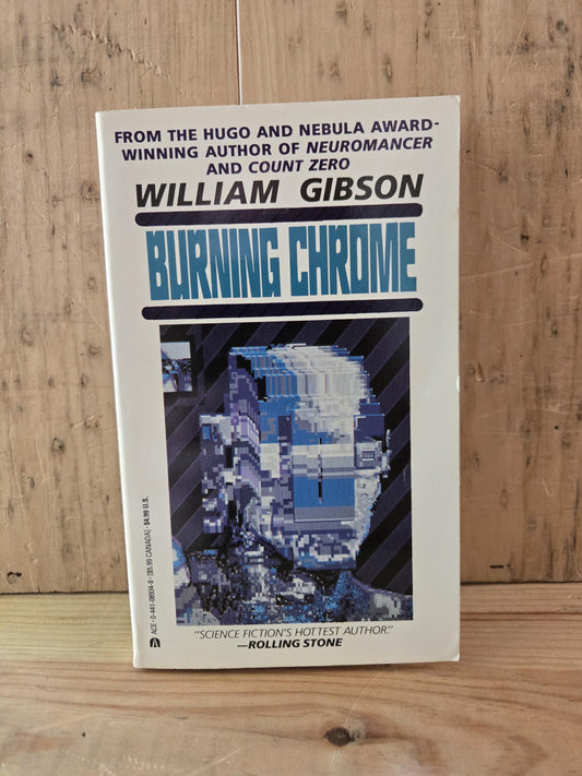 Burning Chrome // William Gibson // 1987 // Vintage Paperback Cyberpunk Sci-fi