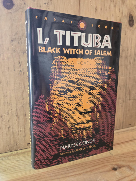 I, Tituba Black Witch of Salem // Maryse Condé // 1st U.S. Edition 1st Printing 1992 // Vintage Hardcover