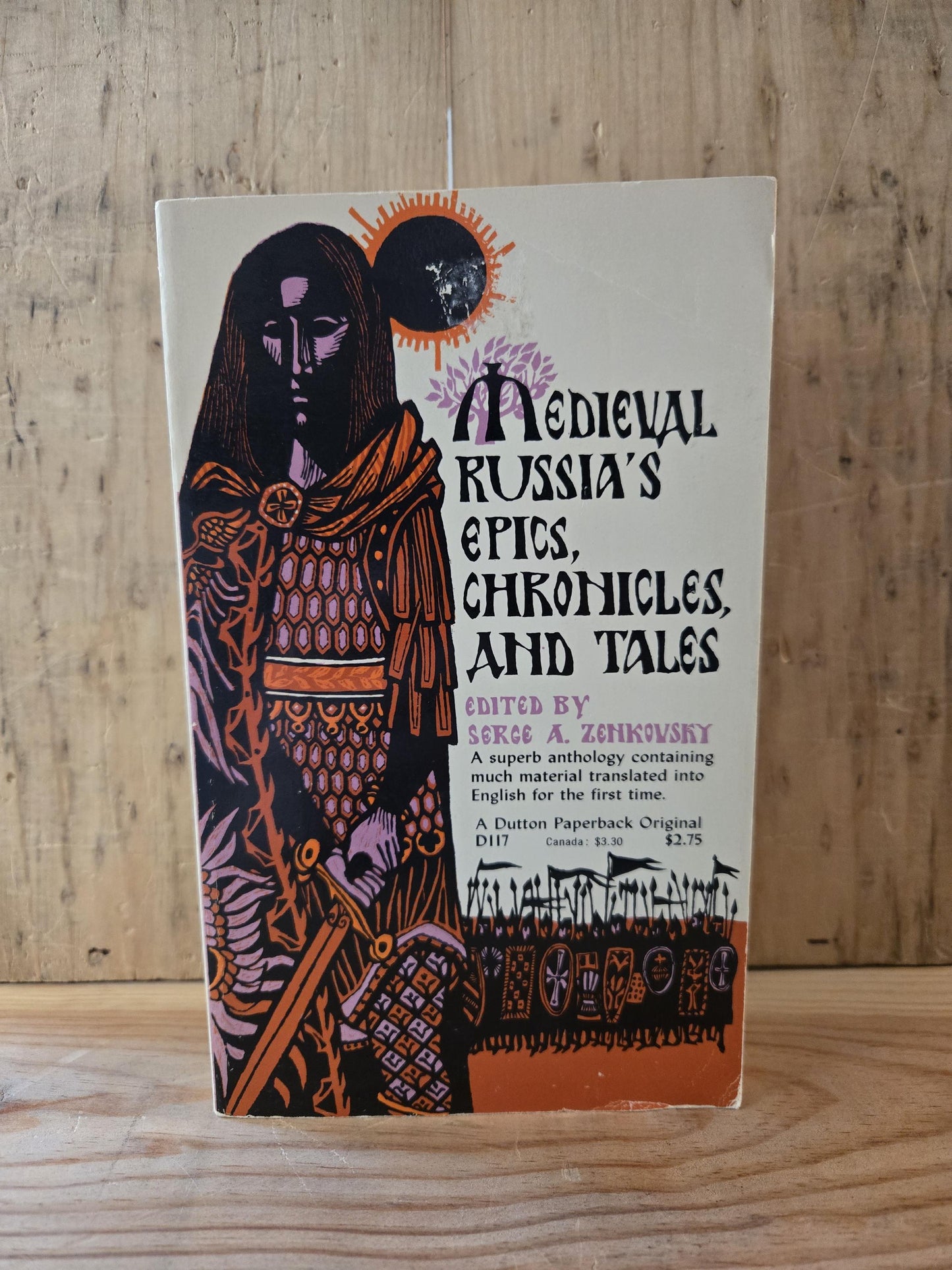 Medieval Russia's Epics, Chronicles, and Tales // Edited by Serge A. Zenkovsky // 1963 // Vintage Paperback