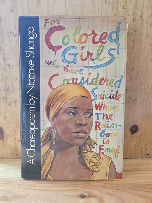 For Colored Girls Who Have Considered Suicide / When The Rainbow is Enuf // Ntozake Shange // 1st Edition 5th Printing 1978 // Hardcover