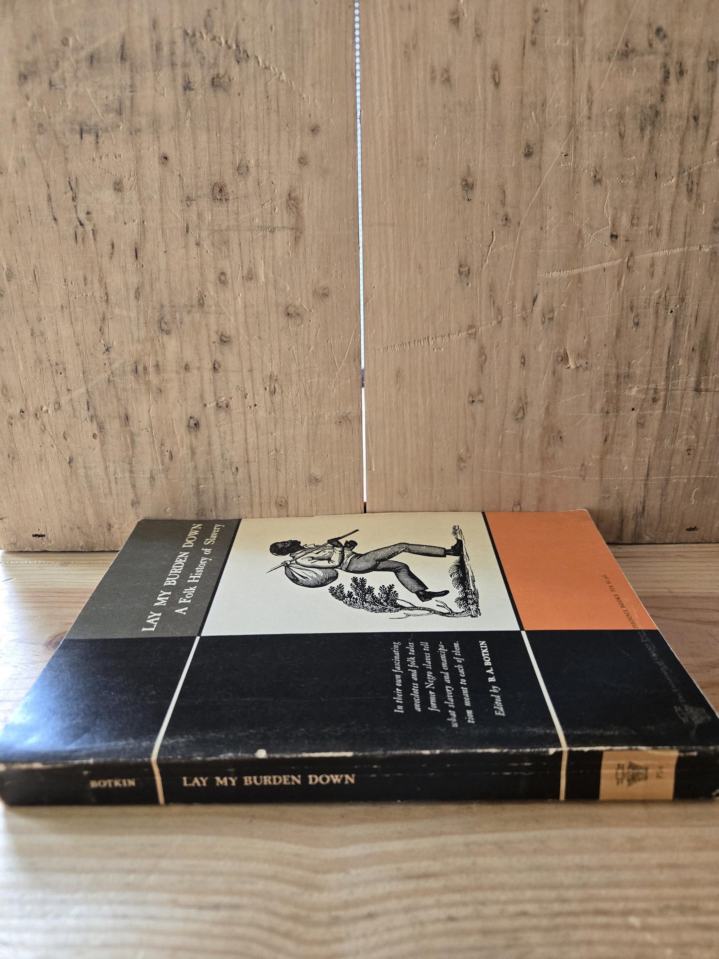 Lay My Burden Down: A Folk History of Slavery // B.A. Botkin // 1958 // Vintage Paperback Folklore