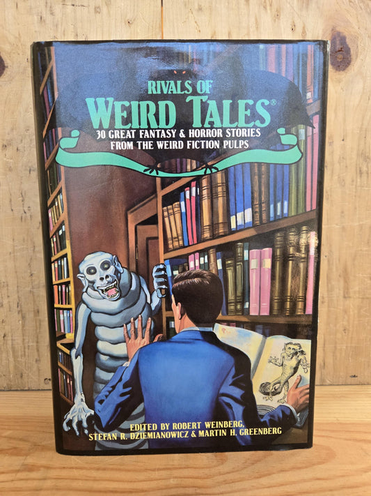 Rivals of Weird Tales // Edited by Robert Weinberg // 1st Printing 1990 // Vintage Hardcover Fantasy Horror Weird Fiction