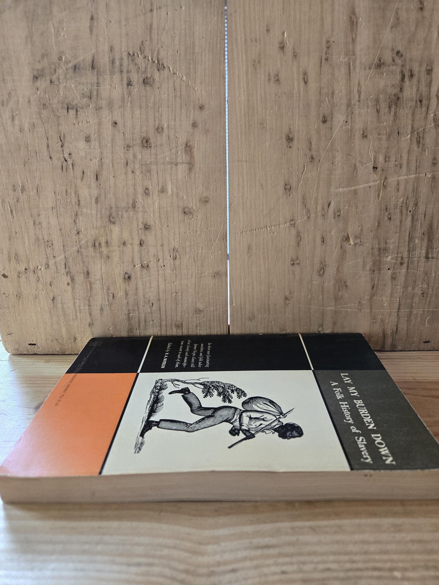 Lay My Burden Down: A Folk History of Slavery // B.A. Botkin // 1958 // Vintage Paperback Folklore
