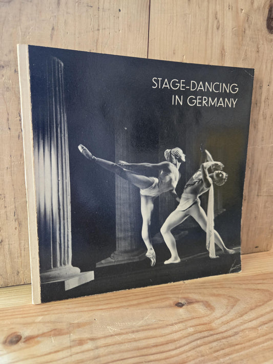 Stage-Dancing in Germany: A Pictorial Survey of the Ballet // Egon Vietta // 1956 // Vintage Paperback