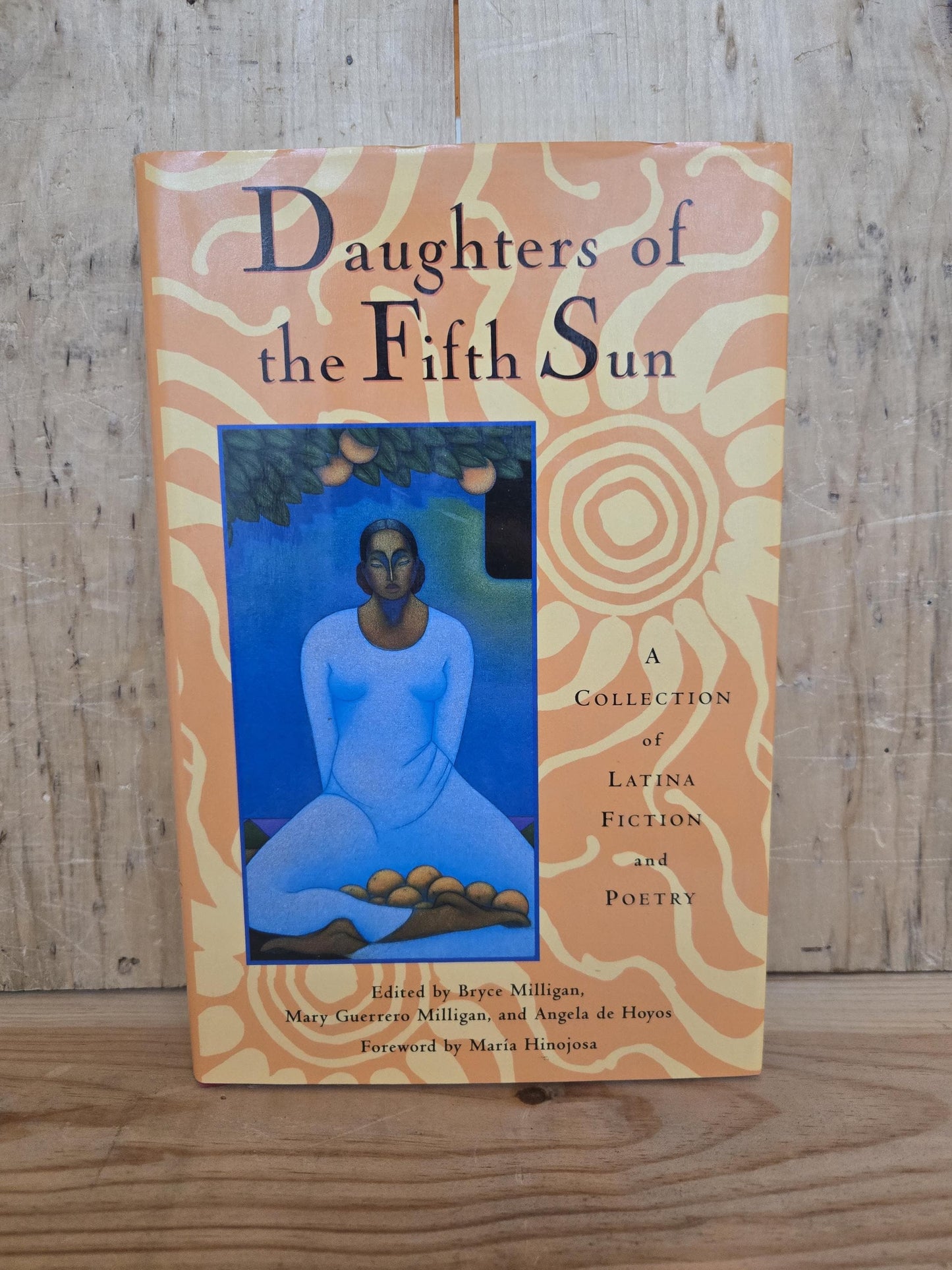 Daughters of the Fifth Sun: A Collection of Latina Fiction and Poetry // Edited by Bryce Milligan // 1st Printing 1995 // Vintage Hardcover