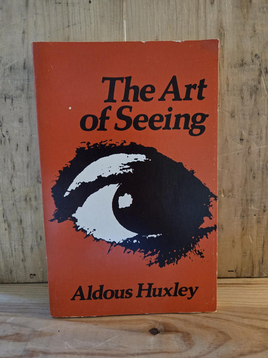 The Art of Seeing // Aldous Huxley // 1978 // Vintage Paperback Memoir Science Nonfiction