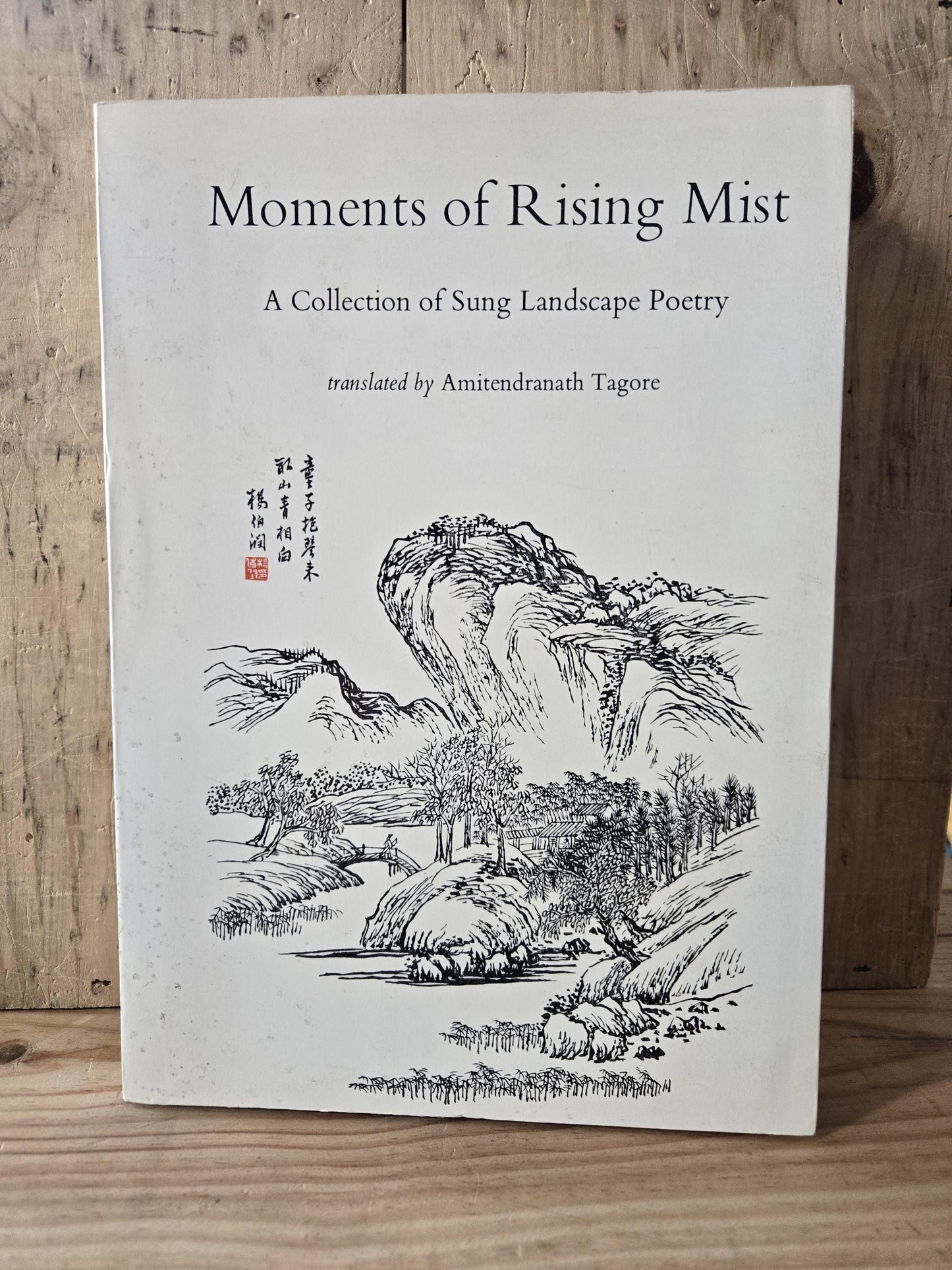 Moments of Rising Mist: A Collection of Sung Landscape Poetry // Translated by Amitendranath Tagore // 1st Edition Paperback 1973