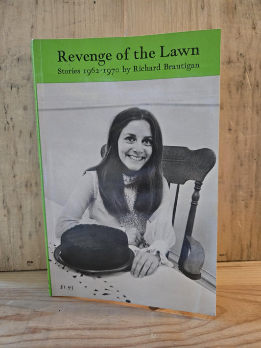 Revenge of the Lawn: Stories 1962 - 1970 // Richard Brautigan // 1971 // Vintage Paperback
