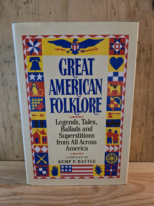 Great American Folklore: Legends, Tales, Ballads, and Superstitions from All Across America // Compiled Kemp Battle // 1986 // Vintage Book