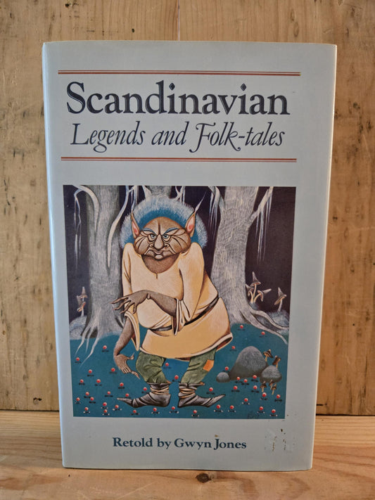 Scandinavian Legends and Folk-tales // Retold by Gwyn Jones // 1979 // Vintage Hardcover Mythology