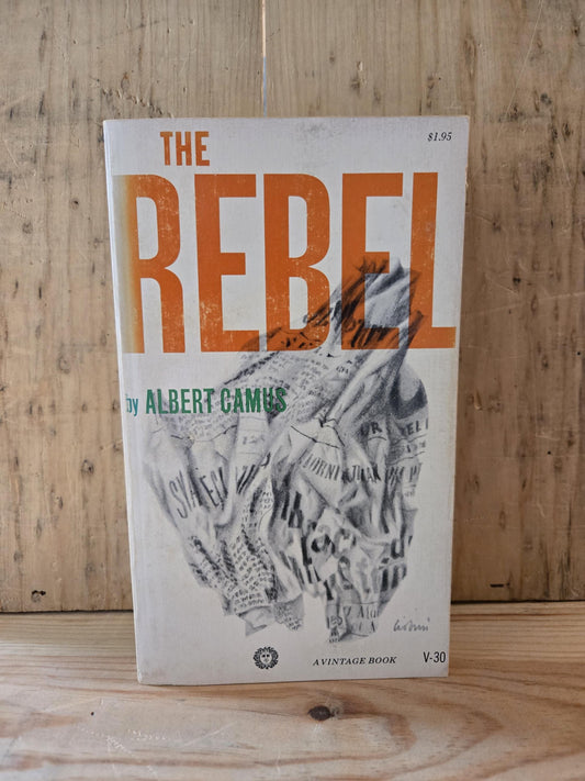 The Rebel: An Essay on Man in Revolt // Albert Camus // 1960s // Vintage Paperback Existentialism