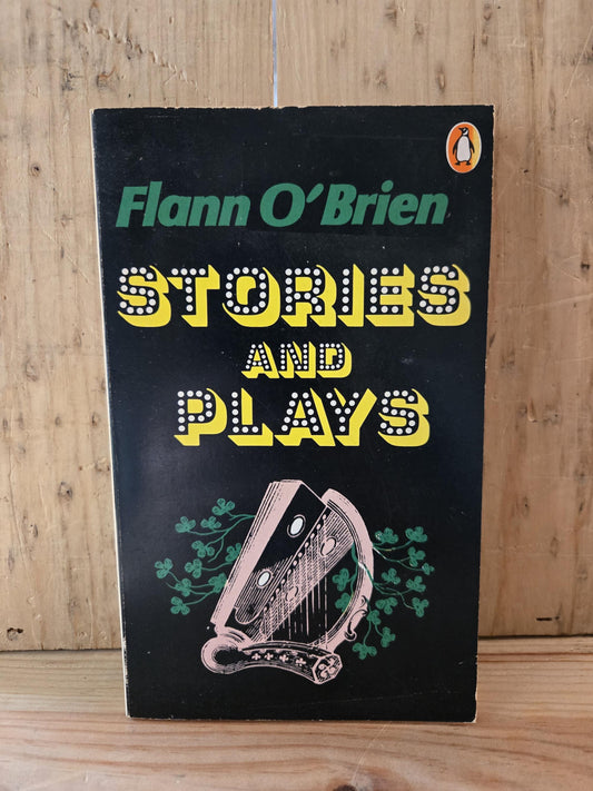 Stories and Plays // Flann O'Brien // 1977 // Vintage Paperback