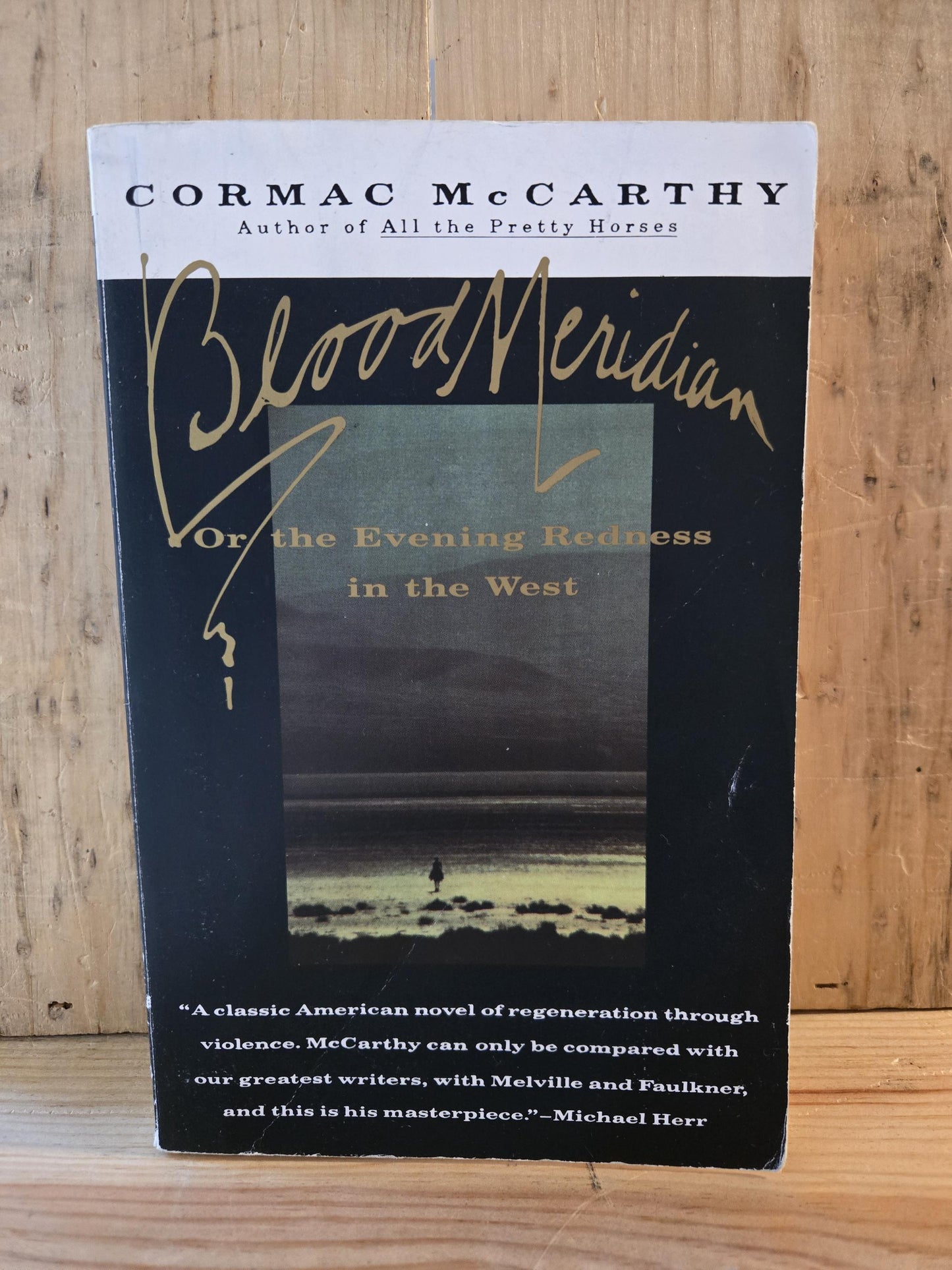 Blood Meridian or the Evening Redness in the West // Cormac McCarthy // 1st Vintage International Edition 1992 // Vintage Paperback