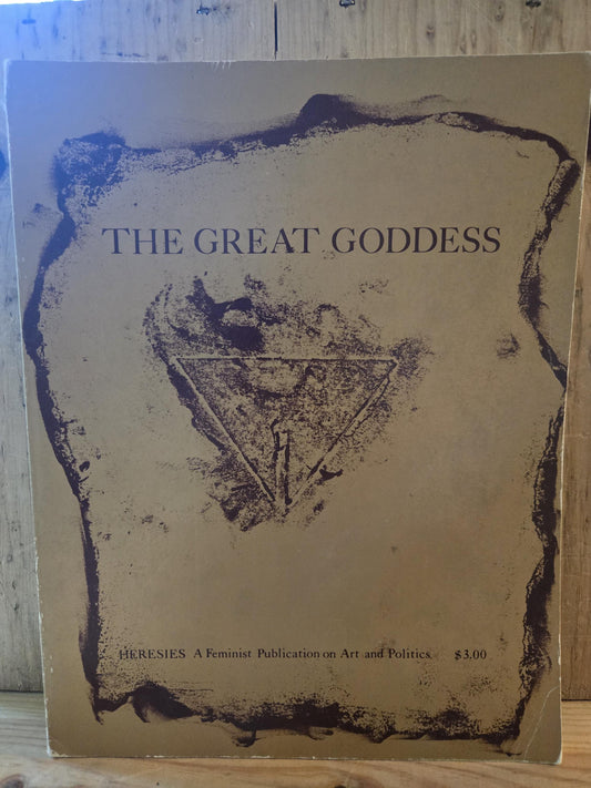Heresies: The Great Goddess // Issue 5 1978 // Vintage Feminist Publication Art and Politics