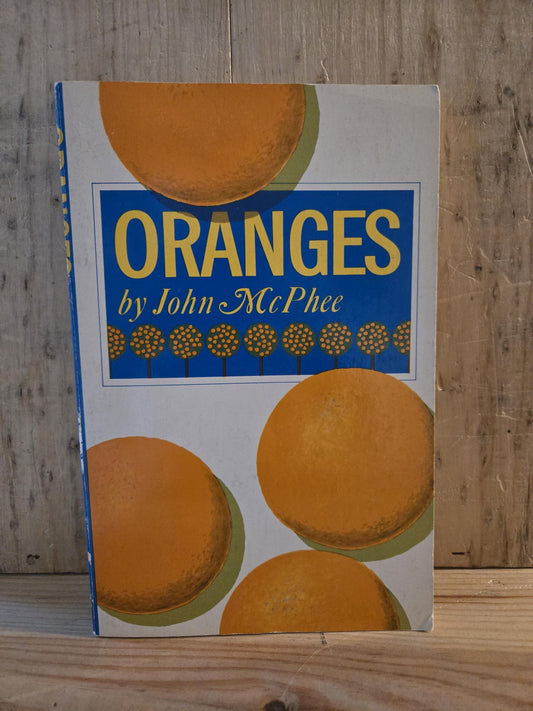 Oranges // John McPhee // 6th Printing 1978 // Vintage Paperback Essays Food History