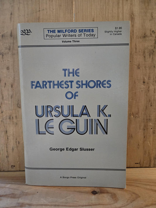 The Farthest Shores of Ursula K. Le Guin // George Edgar Slusser // 1976 // Vintage Paperback Pamphlet Essays Sci-fi Fantasy
