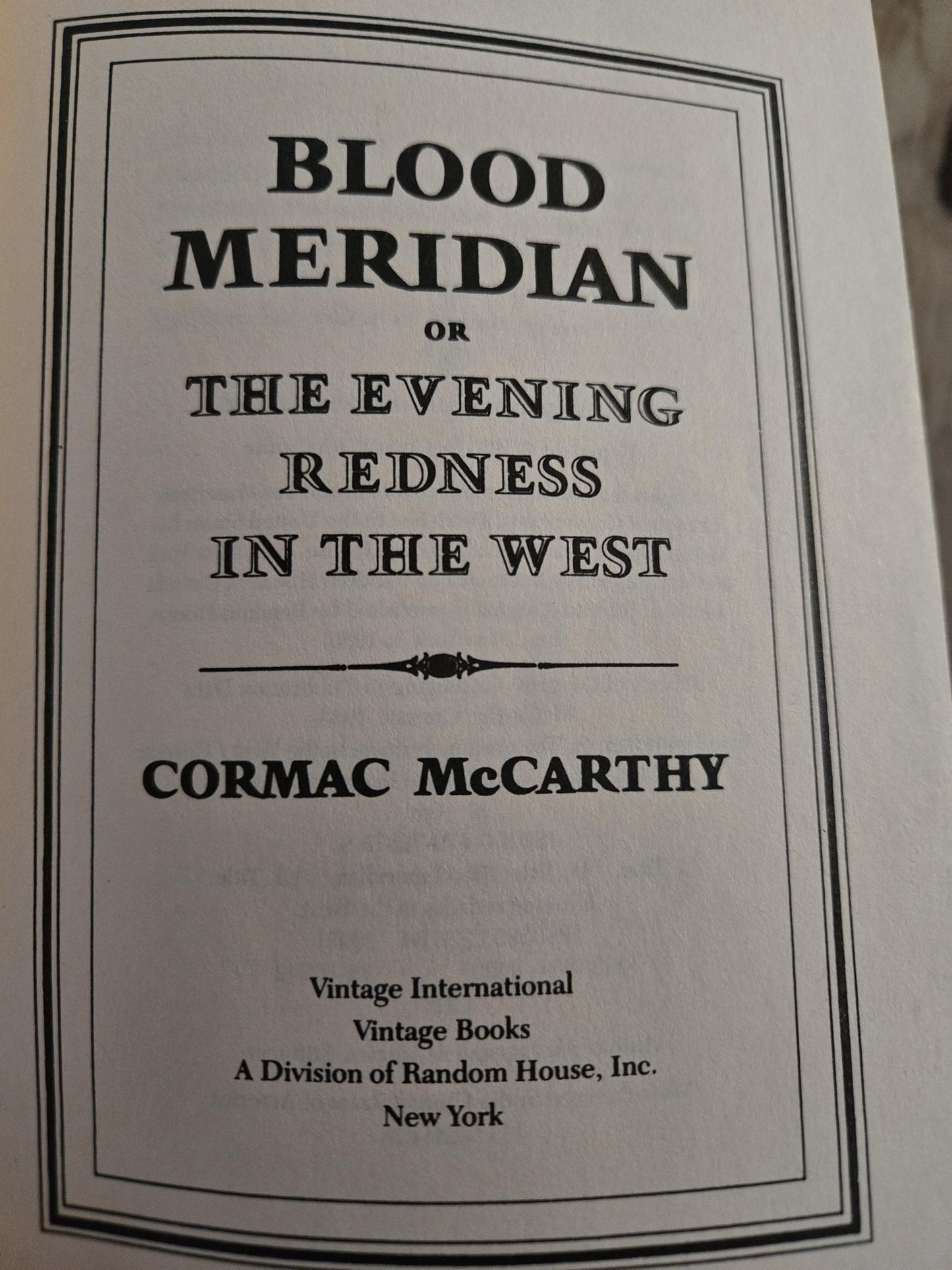 Blood Meridian or the Evening Redness in the West // Cormac McCarthy // 1st Vintage International Edition 1992 // Vintage Paperback
